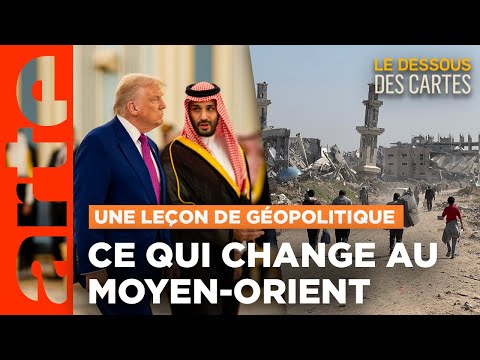 Moyen-Orient : ce qui change | Une leçon de géopolitique - ARTE