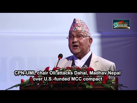CPN UML chair Oli attacks Dahal, Madhav Nepal over U.S. funded MCC compact