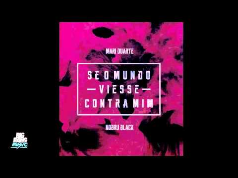 Mari Duarte - Se O Mundo Viesse Contra Mim [Prod. NobruBlack]