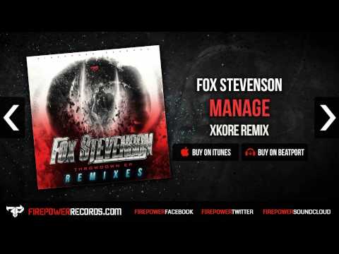 Fox Stevenson - Manage (xkore remix) [Firepower Records - DnB]