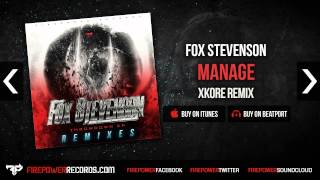 Fox Stevenson - Manage (xkore remix) [Firepower Records - DnB]