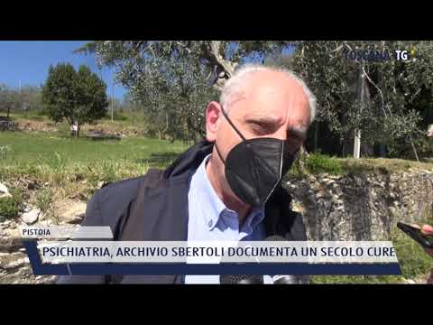 2021-04-25 PISTOIA - PSICHIATRIA, ARCHIVIO SBERTOLI DOCUMENTA UN SECOLO CURE