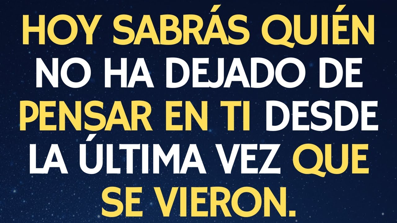 MENSAJE DE TU ÁNGEL: HOY SABRÁS QUIÉN NO HA DEJADO DE PENSAR EN TI DESDE LA ÚLTIMA VEZ QUE SE VIERON