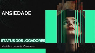 Status dos Jogadores — Ansiedade