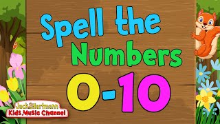Spell the Numbers 0-10  Jack Hartmann