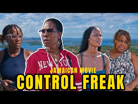 CONTROL FREAK NEW JAMAICAN MOVIE 2025