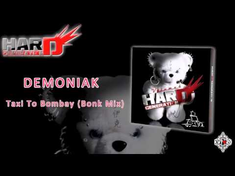 DEMONIAK - Taxi To Bombay (Bonk Mix) [HARD GENERATION VOL.4 - TRACK 05]