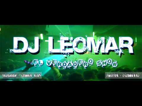 DJ LEOMAR ft THE FRED MUSIC = EL SUPER SHOW DE LOS DJ 2014