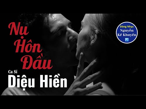 Nụ hôn đầu - Diệu Hiền