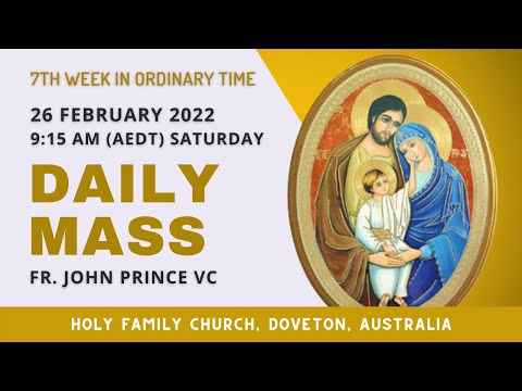 Daily Mass | 26 FEB 9:15 AM (AEDT) | Fr. John Prince VC | Holy Family Church, Doveton