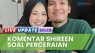 Shireen Sungkar Tak Mau Campuri Urusan Rumah Tangga Natasha-Desta, Sebut Hanya Berharap yang Terbaik