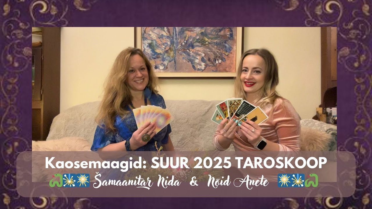 🎆🎇🐍 SUUR 2025. aasta TAROSKOOP 🎆🎇🐍 #Kaosemaagid #4episood Šamaanitar #Nida & Nõid Anete