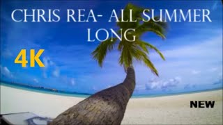 Chris Rea — All Summer Long  2021 (New Video 4K-Ultra-HD)