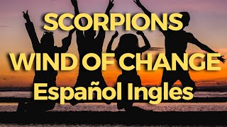 Wind of Change Scorpions Lirics español Ingles