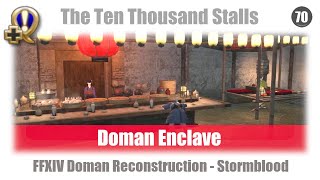 FFXIV Doman Enclave - The Ten Thousand Stalls (Doman Reconstruction) - Stormblood