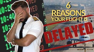 6 Reasons Why Your Flight Is Delayed