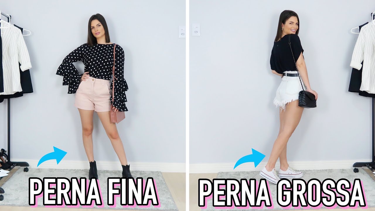 Quais shorts engrossam as pernas e quais afinam