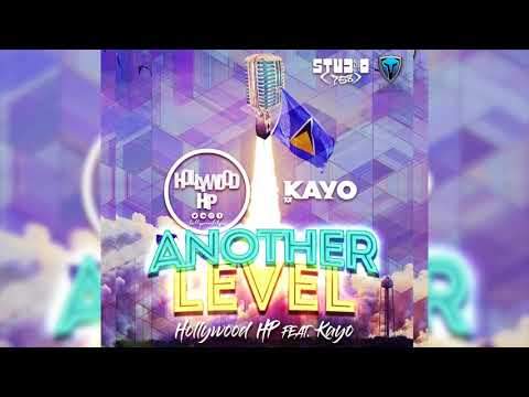 Hollywood HP FT Kayo - Another Level (Prod. Titan Productions/Studio 758)