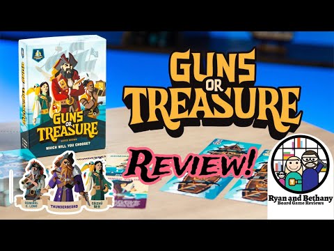 Ryan and Bethany review Guns or Treasure!