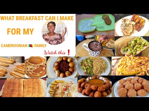 10 MOST DELICIOUS CAMEROONIAN BREAKFAST IDEAS.Breakfast recipes