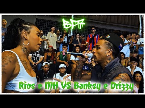 RIOS E MH VS BANKSY E DRIZZY | 1FASE | BP7 36 ANO2
