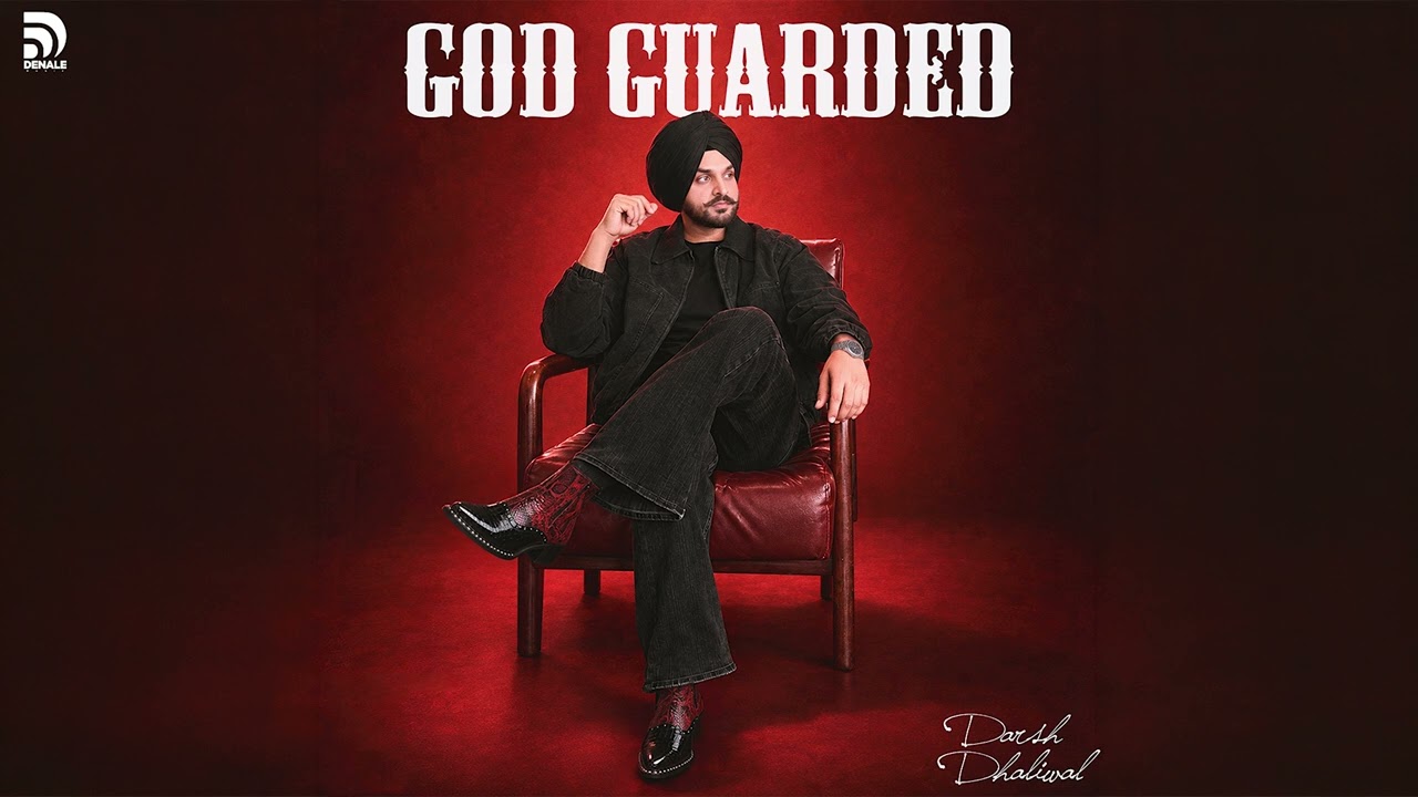 God Guarded Lyrics | Darsh Dhaliwal