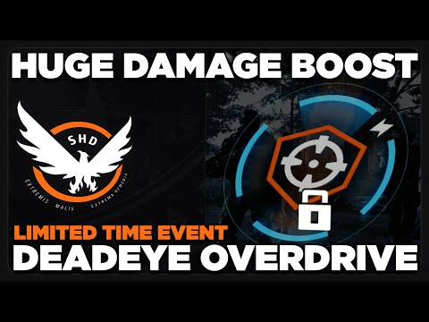Deadeye Overdrive ~ INSANE DAMAGE INCREASE *Limited Time Mode* | The Division 2