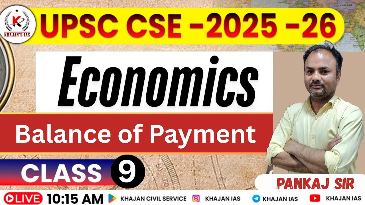 BALANCE OF PAYMENT | Indian Economy l CLASS -9 l UPSC 2026 l BY PANKAJ GUPTA SIR  @KhajanIAS​