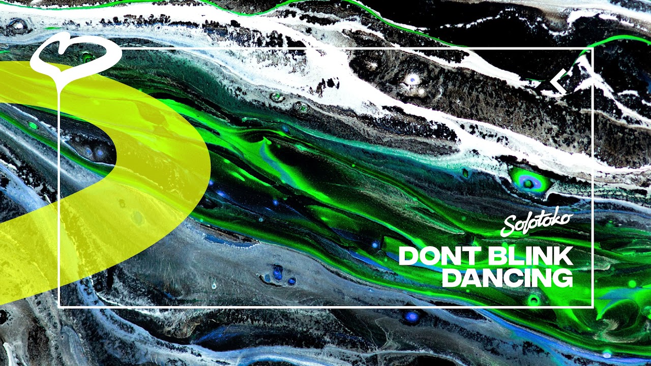 DONT BLINK - DANCING
