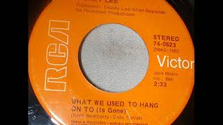 Dickey Lee "What We Used To Hang On To (Is Gone)"