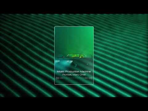 Marc O'rell, Piontek - Music Production Machines
