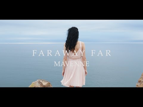 MAVENNE - FARAWAY FAR