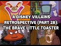 A Disney Villains Retrospective Part 28 The Brave Little Toaster Ft DIRECTOR Jerry Rees