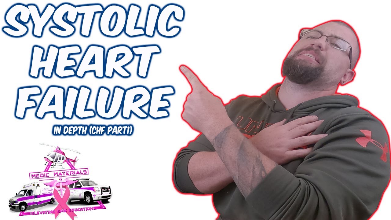 Systolic Heart Failure Pathophysiology | Disease Processes | Medic Materials