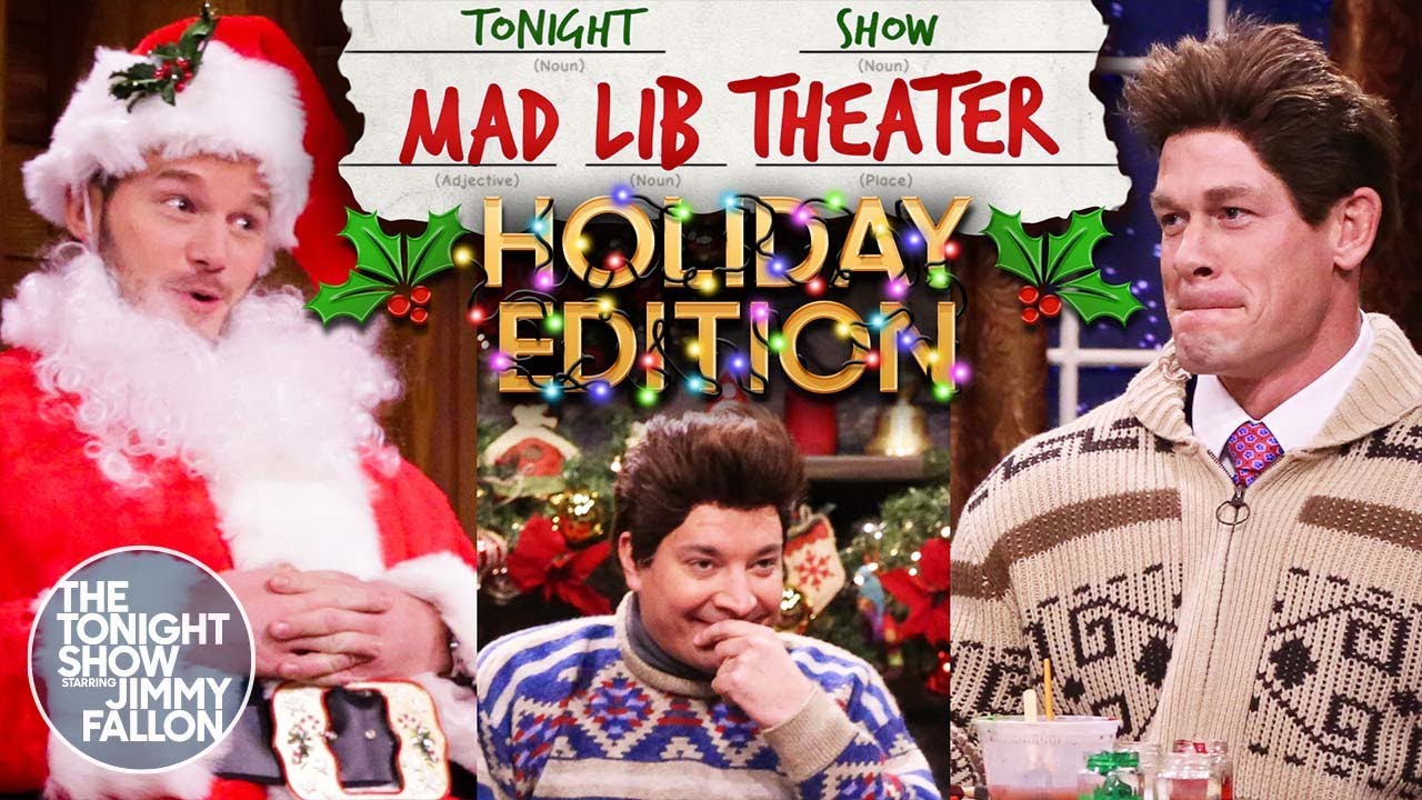 Holiday Mad Lib Theater with Chris Pratt and John Cena | The Tonight Show Starring Jimmy Fallon