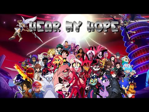 Hear My Hope AMV MultiFandom (Full)