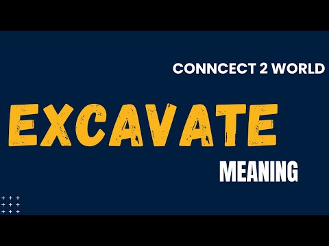 What Does excavate Means || Meanings And Definitions With excavate in ENGLISH