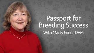 Passport to Dog Breeding Success With Dr. Greer