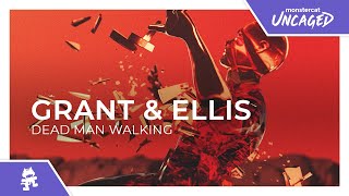 Grant &amp; Ellis - Dead Man Walking [Monstercat Lyric Video]