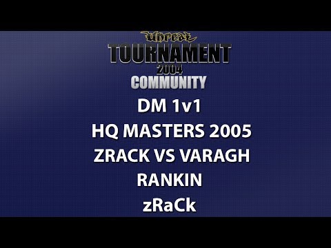 UT2004 DM 1v1 - HQ Masters - zRaCk vs Varagh - Rankin - zRaCk