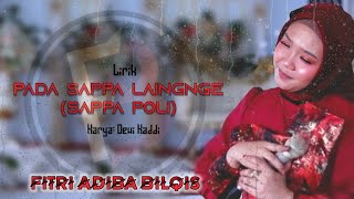 Download lagu Lirik Pada Sappa Laingnge (Sappa Poli) - Fitri Adiba Bilqis || Karya. Dewi Kaddi mp3