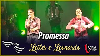 Download lagu Promessa - LELLES E LEONARDO (ao vivo) mp3