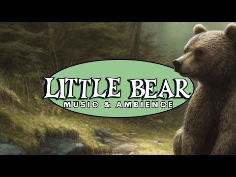 LITTLE BEAR (Music & Ambience)