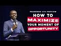 How To Maximize Your Moment Of Opportunity Sermon Preview Apostle Grace Lubega