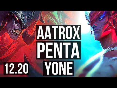 AATROX vs YONE (TOP) | Penta, 16/2/5, 500+ games, Dominating | KR Master | 12.20