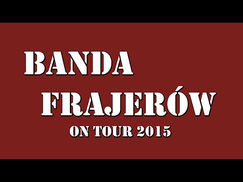 Banda Frajerów On Tour 2015 #3