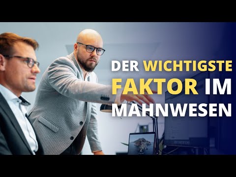Was ist der wichtigste Faktor im Mahnwesen?