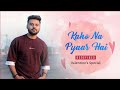 Kaho Na Pyar Hai Do Premi Do Pagal New Version New Hindi Songs 2023