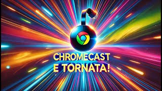 Chromecast Tornata a Funzionare! Ecco Come Risolvere il Problema