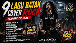 Download lagu 9 Lagu Batak Cover Rock Terpopuler 2026 | Kompilasi Lagu Batak Pilihan by Jack Explorer mp3